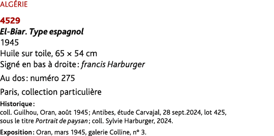 ALG RIE 4529 El Biar. Type espagnol 1945 Huile sur toile, 65 × 54 cm Sign en bas   droite : francis Harburger Au dos...
