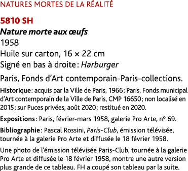 NATURES MORTES DE LA R ALIT 5810 SH Nature morte aux  ufs 1958 Huile sur carton, 16 × 22 cm Sign  en bas   droite : ...