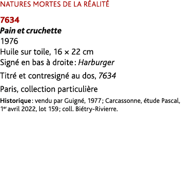 NATURES MORTES DE LA R ALIT 7634 Pain et cruchette 1976 Huile sur toile, 16 × 22 cm Sign  en bas   droite : Harburge...