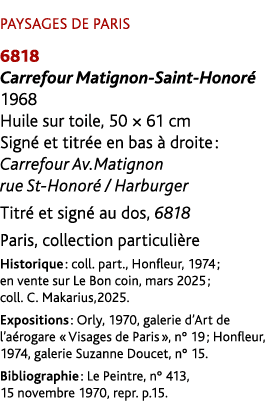 PAYSAGES DE PARIS 6818 Carrefour Matignon Saint Honor 1968 Huile sur toile, 50 × 61 cm Sign  et titr e en bas   droi...